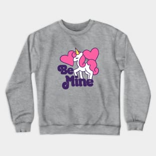 Be Mine Unicorn Crewneck Sweatshirt